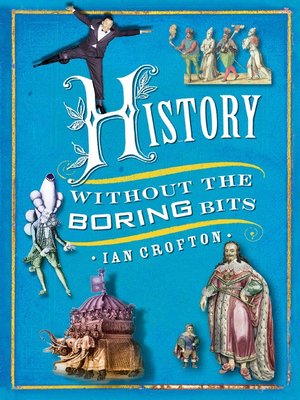 cover image of History Without the Boring Bits